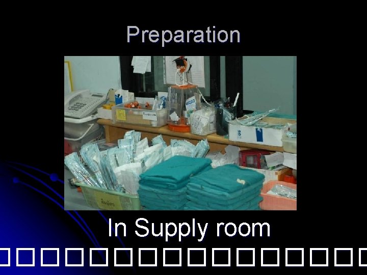 Preparation In Supply room �������� 