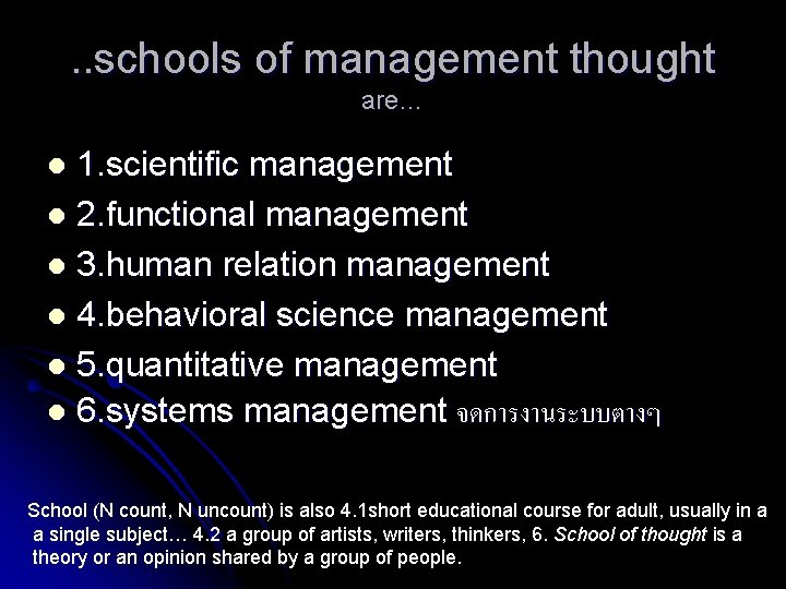 . . schools of management thought are… 1. scientific management l 2. functional management