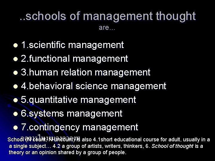 . . schools of management thought are… 1. scientific management l 2. functional management