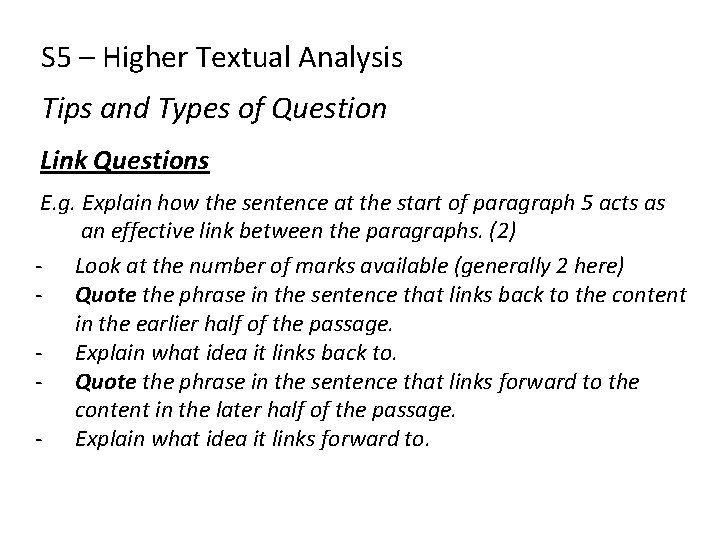 S 5 – Higher Textual Analysis Tips and Types of Question Link Questions E. S 5 – Higher Textual Analysis Tips and Types of Question Link Questions E.