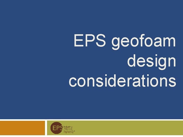 EPS geofoam design considerations 