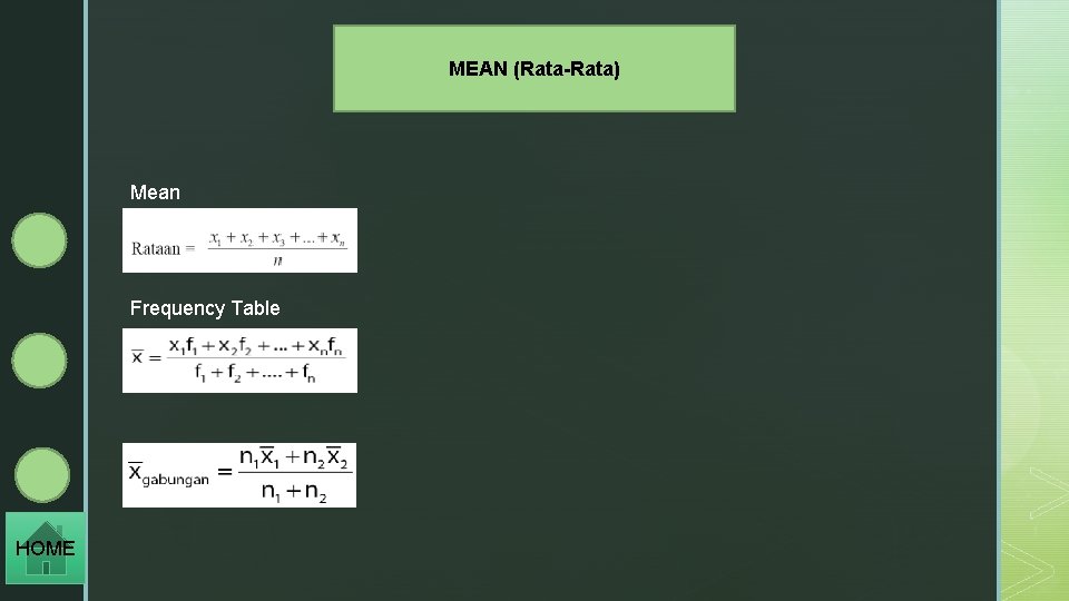 MEAN (Rata-Rata) Mean Frequency Table HOME 