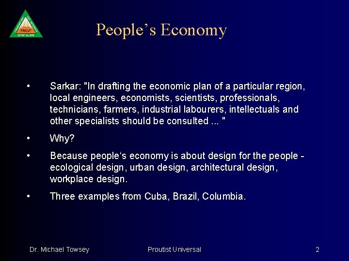 People’s Economy • Sarkar: "In drafting the economic plan of a particular region, local