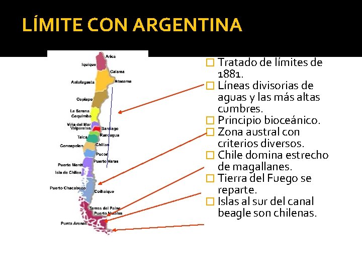 LÍMITE CON ARGENTINA � Tratado de límites de 1881. � Líneas divisorias de aguas