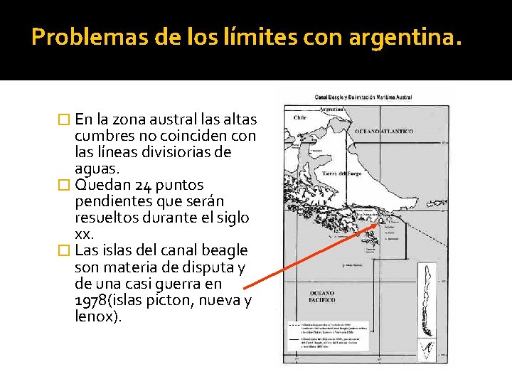 Problemas de los límites con argentina. � En la zona austral las altas cumbres