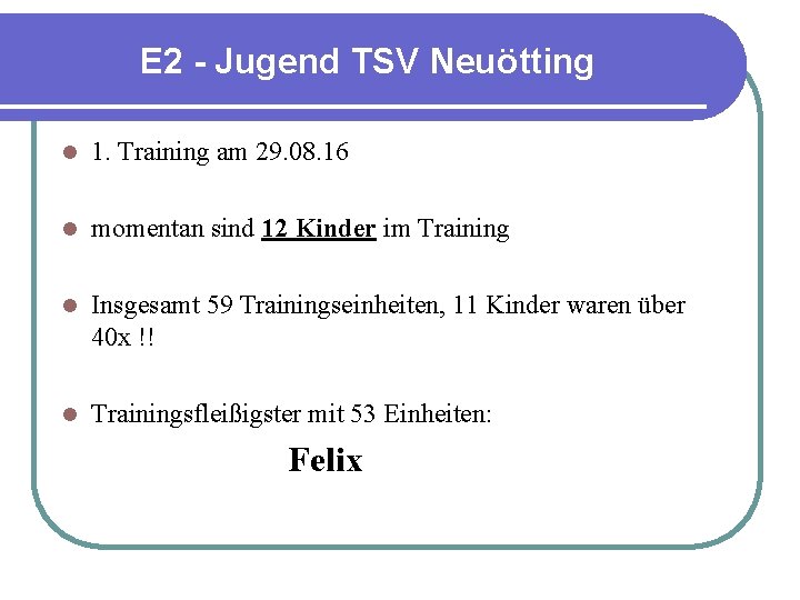 E 2 - Jugend TSV Neuötting l 1. Training am 29. 08. 16 l