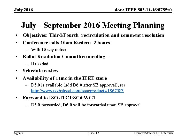 July 2016 doc. : IEEE 802. 11 -16/0785 r 0 July - September 2016