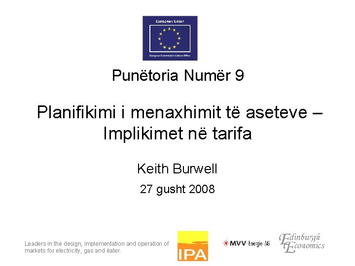 Punëtoria Numër 9 Planifikimi i menaxhimit të aseteve – Implikimet në tarifa Keith Burwell