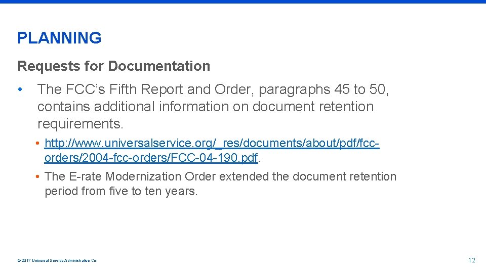 PLANNING Requests for Documentation • The FCC’s Fifth Report and Order, paragraphs 45 to