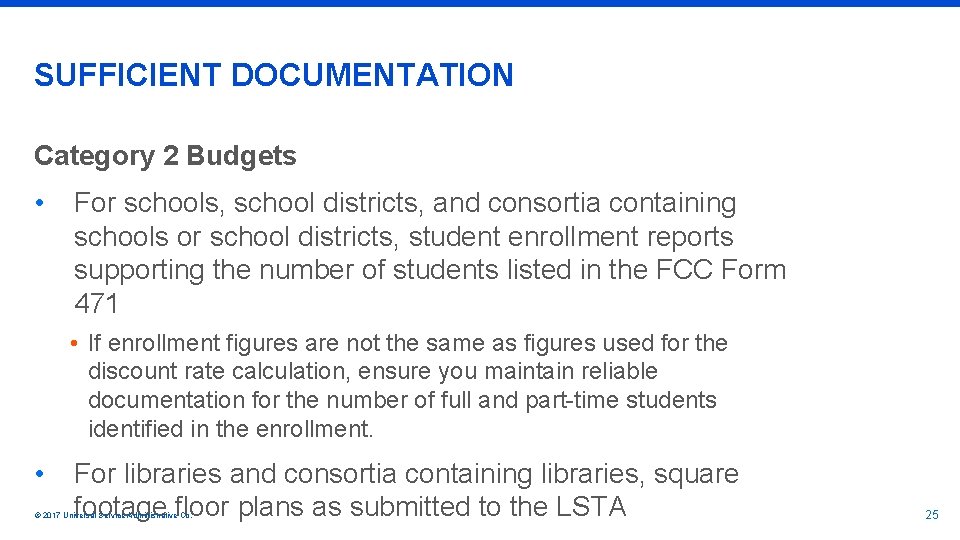 SUFFICIENT DOCUMENTATION Category 2 Budgets • For schools, school districts, and consortia containing schools