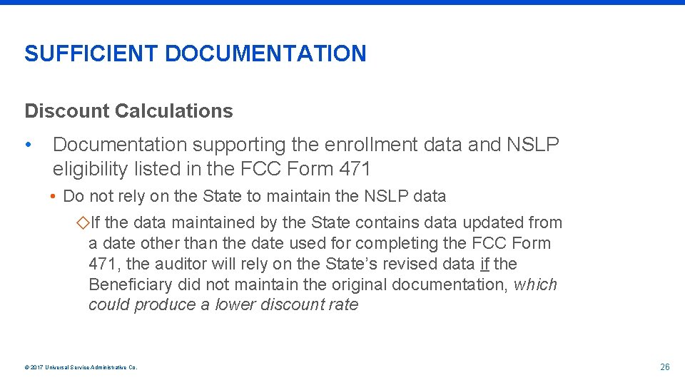 SUFFICIENT DOCUMENTATION Discount Calculations • Documentation supporting the enrollment data and NSLP eligibility listed