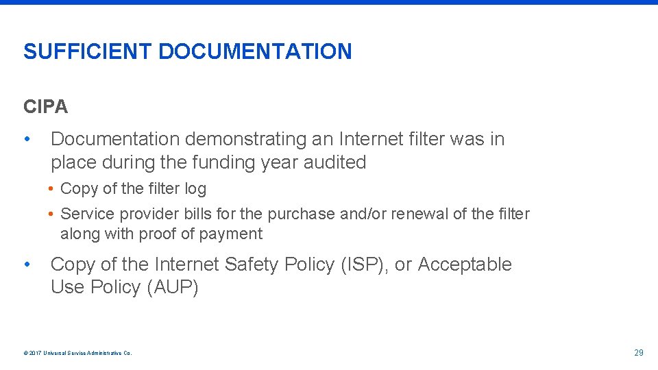 SUFFICIENT DOCUMENTATION CIPA • Documentation demonstrating an Internet filter was in place during the