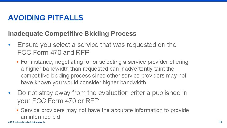 AVOIDING PITFALLS Inadequate Competitive Bidding Process • Ensure you select a service that was