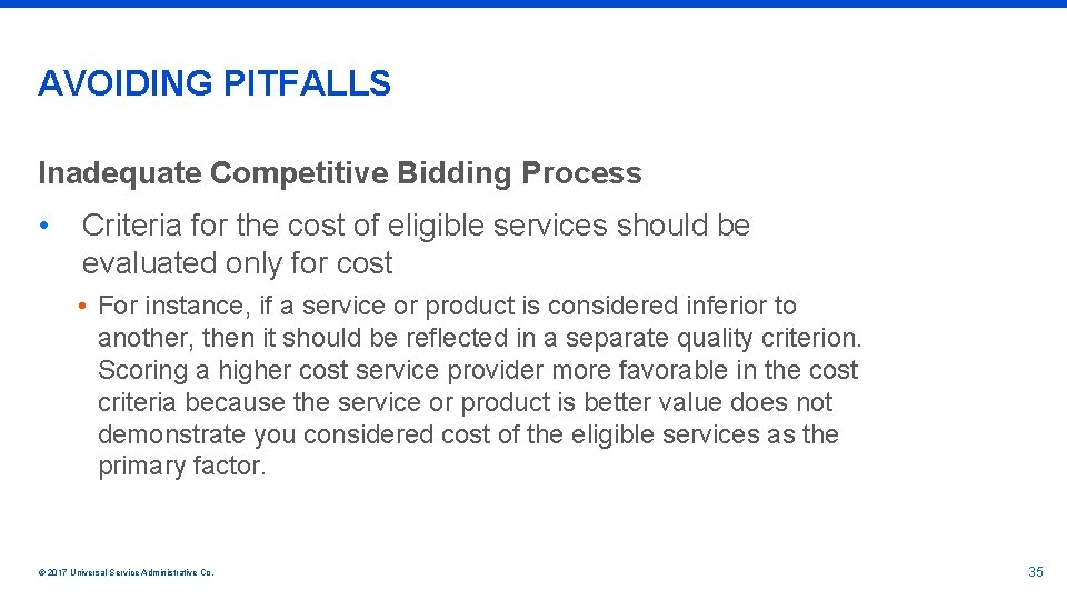 AVOIDING PITFALLS Inadequate Competitive Bidding Process • Criteria for the cost of eligible services