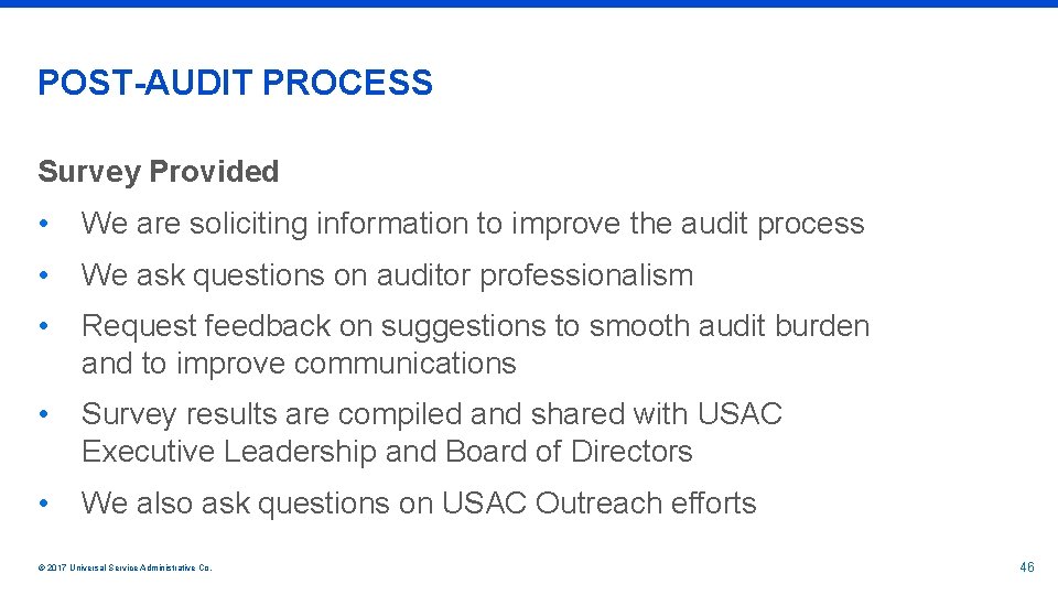 POST-AUDIT PROCESS Survey Provided • We are soliciting information to improve the audit process