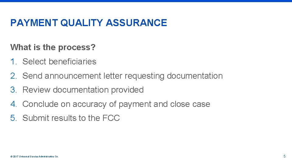 PAYMENT QUALITY ASSURANCE What is the process? 1. Select beneficiaries 2. Send announcement letter