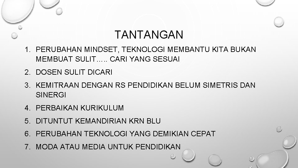 TANTANGAN 1. PERUBAHAN MINDSET, TEKNOLOGI MEMBANTU KITA BUKAN MEMBUAT SULIT…. . CARI YANG SESUAI