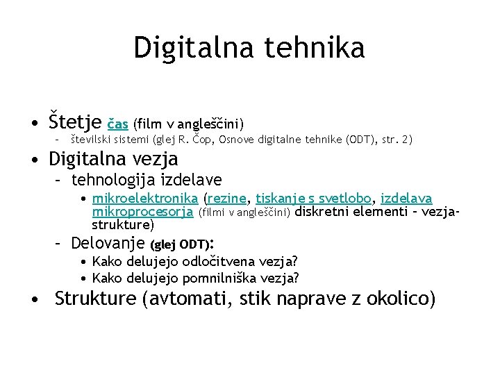 Digitalna tehnika • Štetje čas (film v angleščini) – številski sistemi (glej R. Čop,