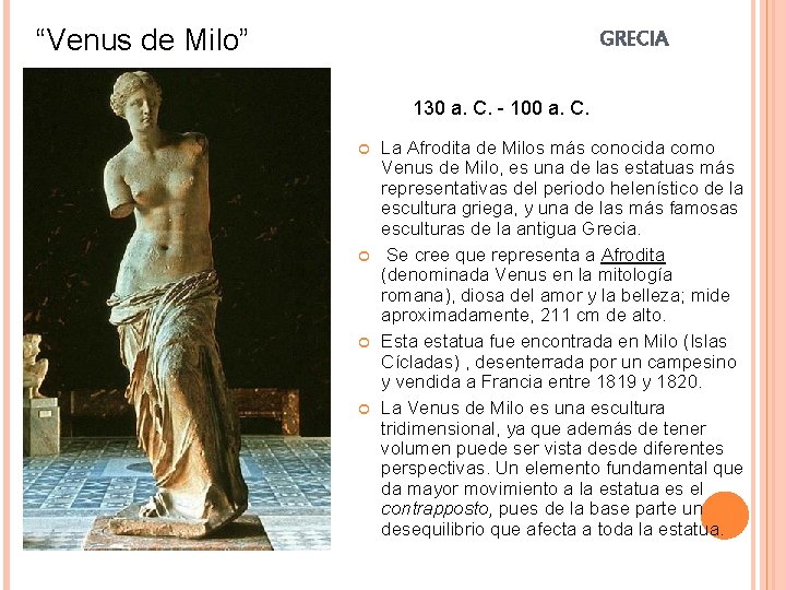 “Venus de Milo” GRECIA 130 a. C. - 100 a. C. La Afrodita de