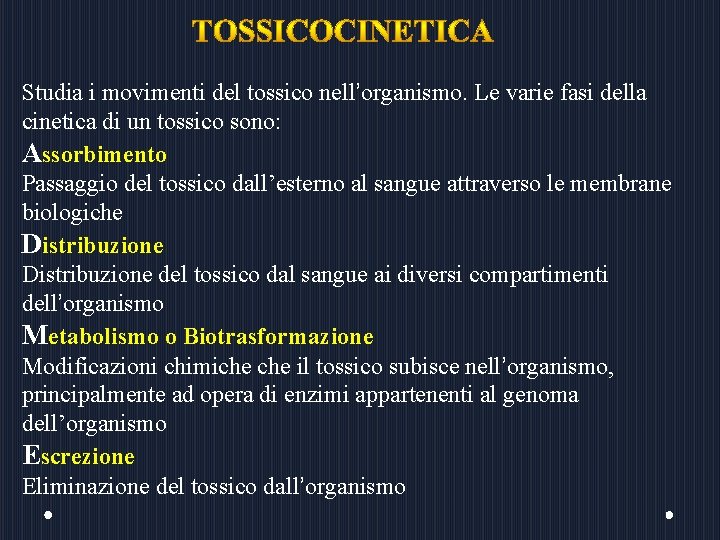 Studia i movimenti del tossico nell’organismo. Le varie fasi della cinetica di un tossico