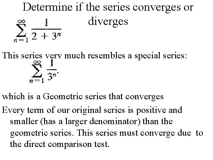 Determine if the series converges or diverges This series very much resembles a special
