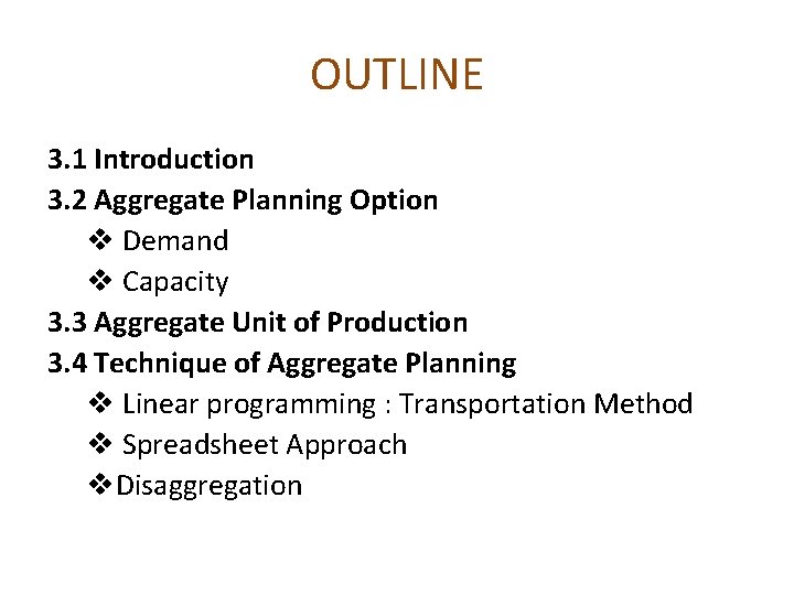 CHAPTER 3 AGGREGATE PLANNING MOHD HAFIZUL BIN TUKIMIN