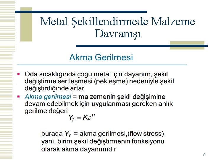 Metal Şekillendirmede Malzeme Davranışı 6 