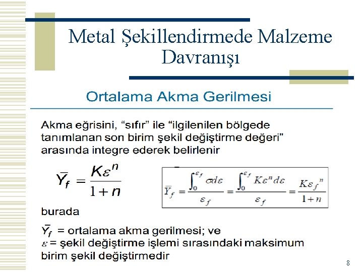 Metal Şekillendirmede Malzeme Davranışı 8 