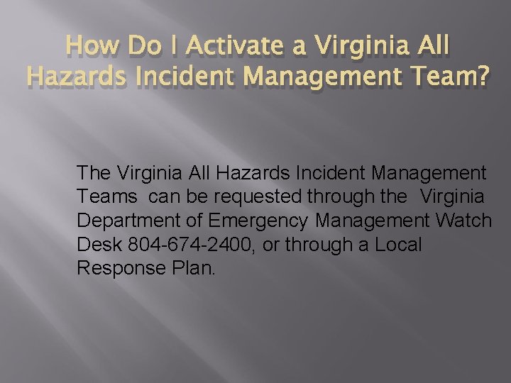 How Do I Activate a Virginia All Hazards Incident Management Team? The Virginia All