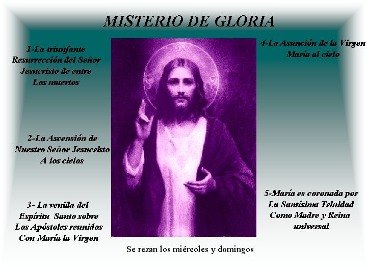 MISTERIO DE GLORIA 4 -La Asunción de la Virgen María al cielo 1 -La