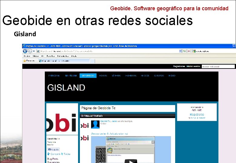 Geobide. Software geográfico para la comunidad Geobide en otras redes sociales Gisland 