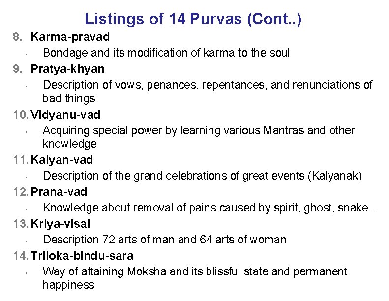 Listings of 14 Purvas (Cont. . ) 8. Karma-pravad Bondage and its modification of