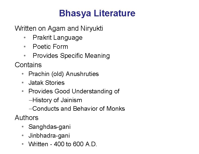 Bhasya Literature Written on Agam and Niryukti • Prakrit Language • Poetic Form •