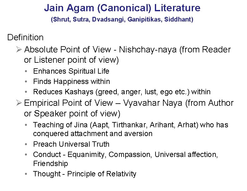 Jain Agam (Canonical) Literature (Shrut, Sutra, Dvadsangi, Ganipitikas, Siddhant) Definition Ø Absolute Point of