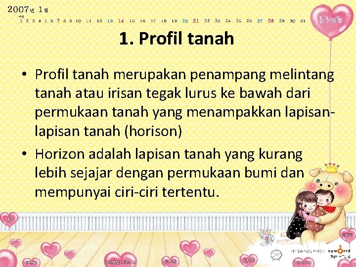 1. Profil tanah • Profil tanah merupakan penampang melintang tanah atau irisan tegak lurus