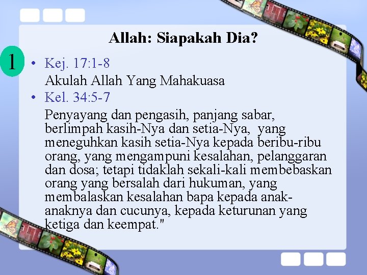 Allah: Siapakah Dia? 1 • Kej. 17: 1 -8 Akulah Allah Yang Mahakuasa •