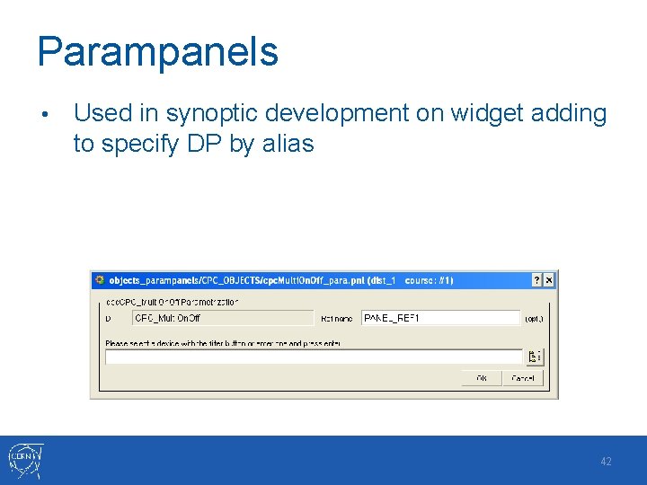 Parampanels • Used in synoptic development on widget adding to specify DP by alias