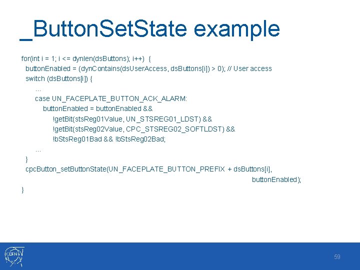 _Button. Set. State example for(int i = 1; i <= dynlen(ds. Buttons); i++) {