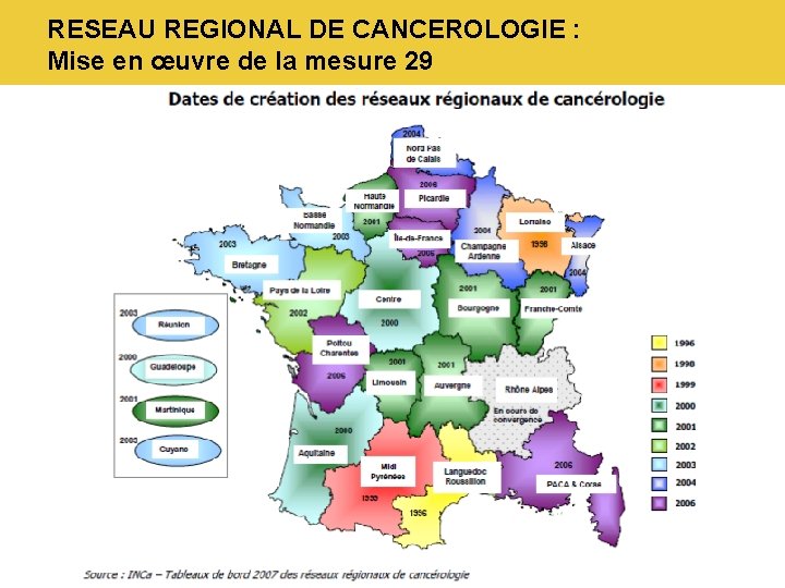 RESEAU REGIONAL DE CANCEROLOGIE : Mise en œuvre de la mesure 29 Claire MORIN