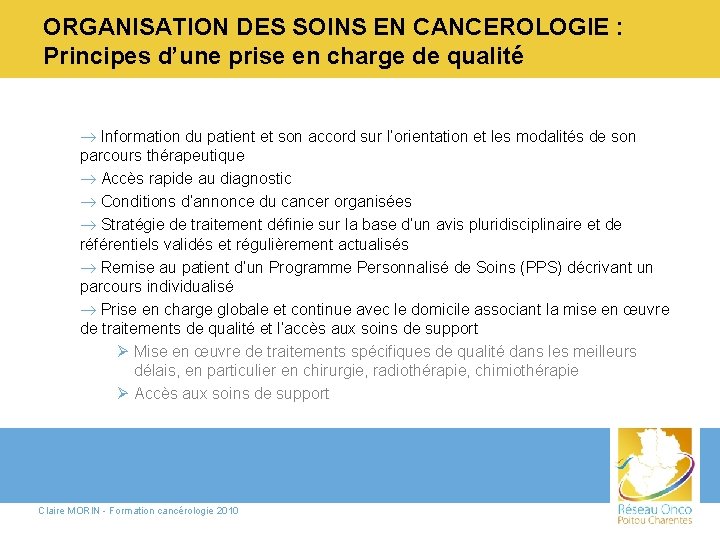 ORGANISATION DES SOINS EN CANCEROLOGIE : Principes d’une prise en charge de qualité ®