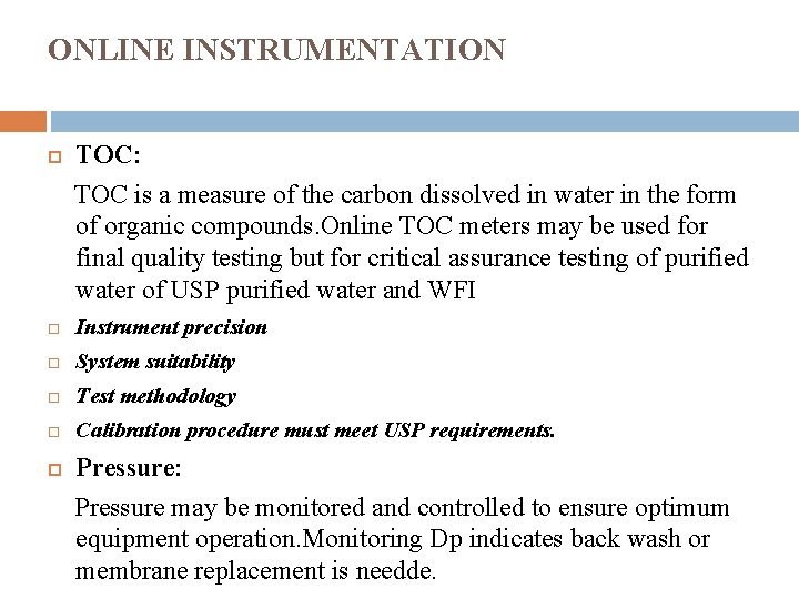 ONLINE INSTRUMENTATION TOC: TOC is a measure of the carbon dissolved in water in