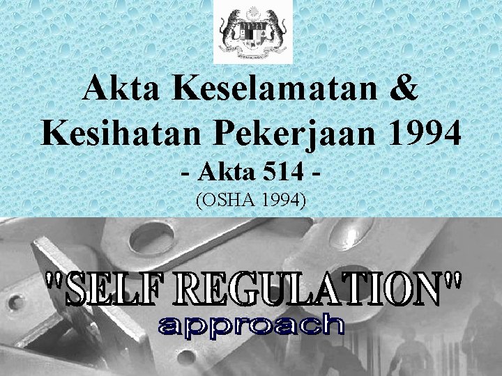 Akta Keselamatan & Kesihatan Pekerjaan 1994 - Akta 514 (OSHA 1994) 