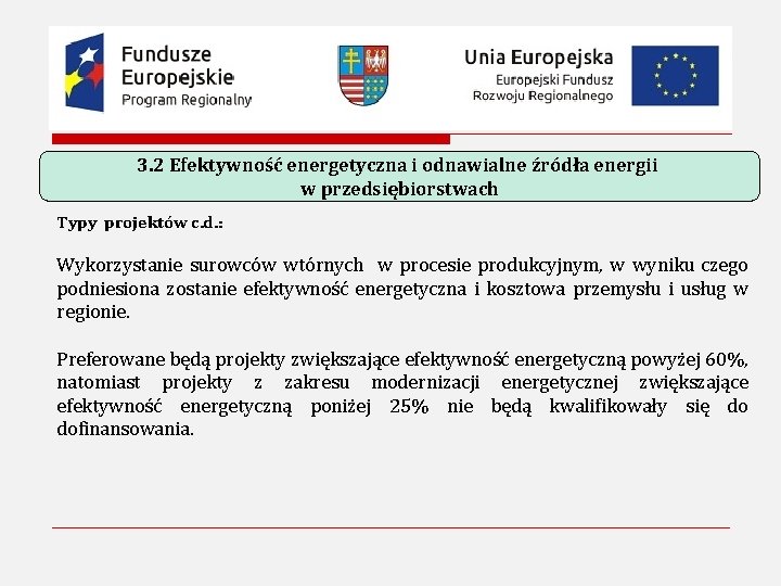 3. 2 Efektywność energetyczna i odnawialne źródła energii w przedsiębiorstwach Typy projektów c. d.