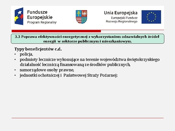 3. 3 Poprawa efektywności energetycznej z wykorzystaniem odnawialnych źródeł energii w sektorze publicznym i