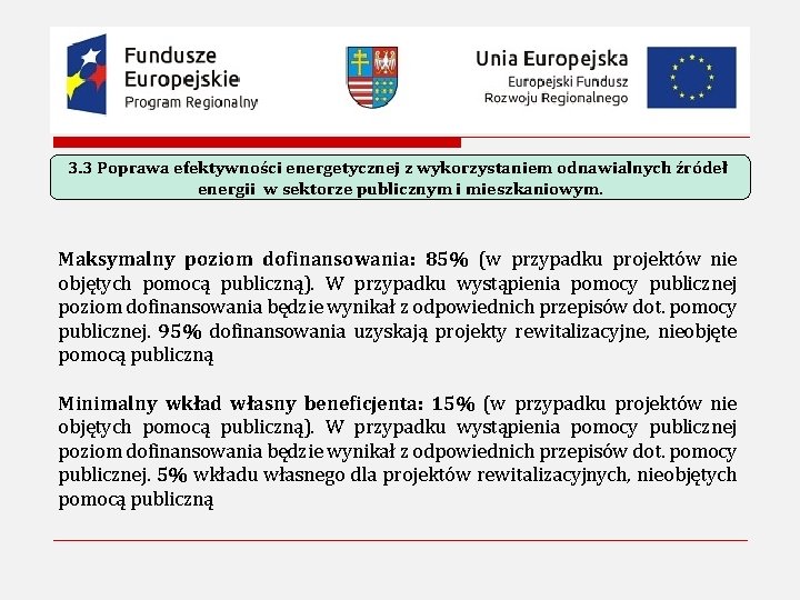 3. 3 Poprawa efektywności energetycznej z wykorzystaniem odnawialnych źródeł energii w sektorze publicznym i