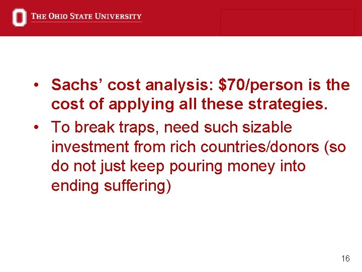  • Sachs’ cost analysis: $70/person is the cost of applying all these strategies.