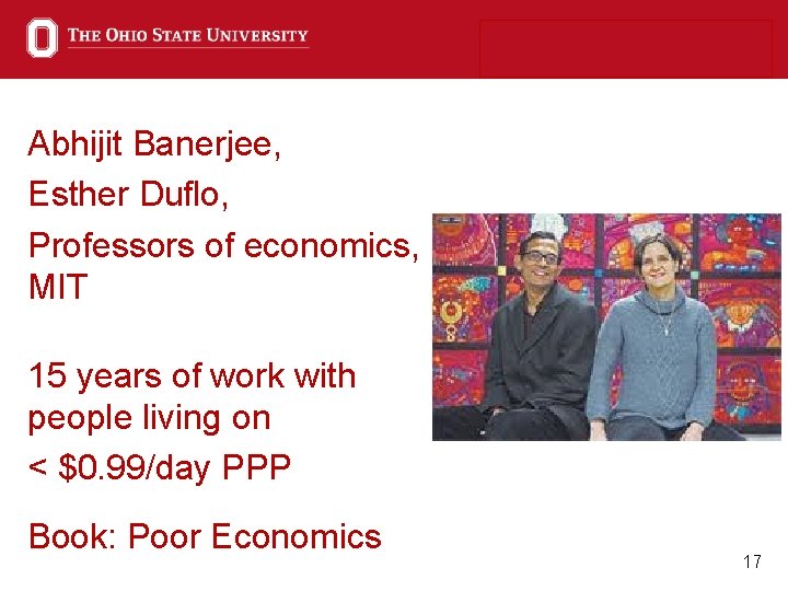 Abhijit Banerjee, Esther Duflo, Professors of economics, MIT 15 years of work with people