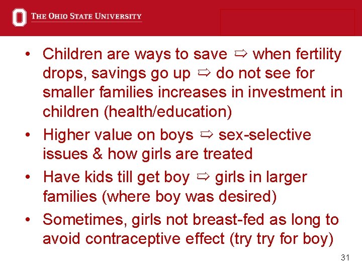  • Children are ways to save ➯ when fertility drops, savings go up