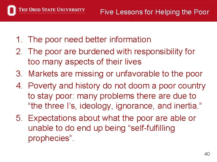Five Lessons for Helping the Poor 1. The poor need better information 2. The