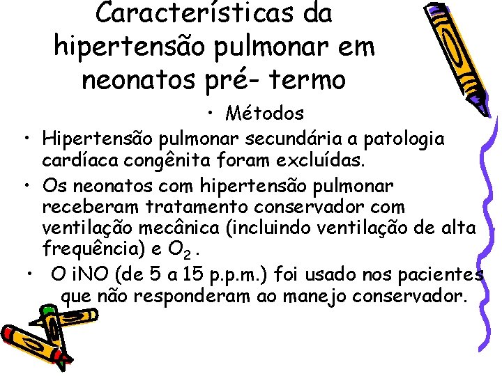 Características da hipertensão pulmonar em neonatos pré- termo • Métodos • Hipertensão pulmonar secundária